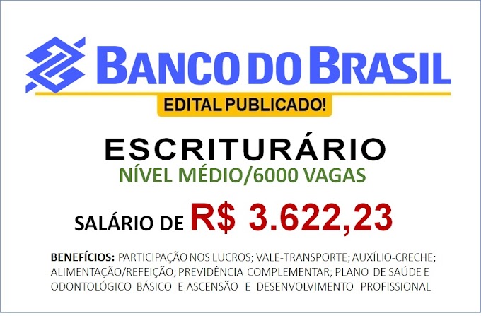 Banco do Brasil abre Concurso com 6000 vagas para níveis médio com salário de R$ 3,6 mil. Saiba mais