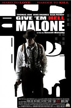 GIVE 'EM HELL, MALONE (2009)
