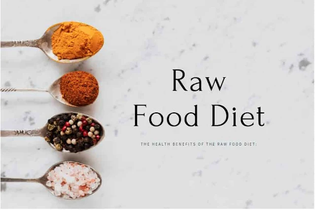 The Health Benefits of the Raw Food Diet: