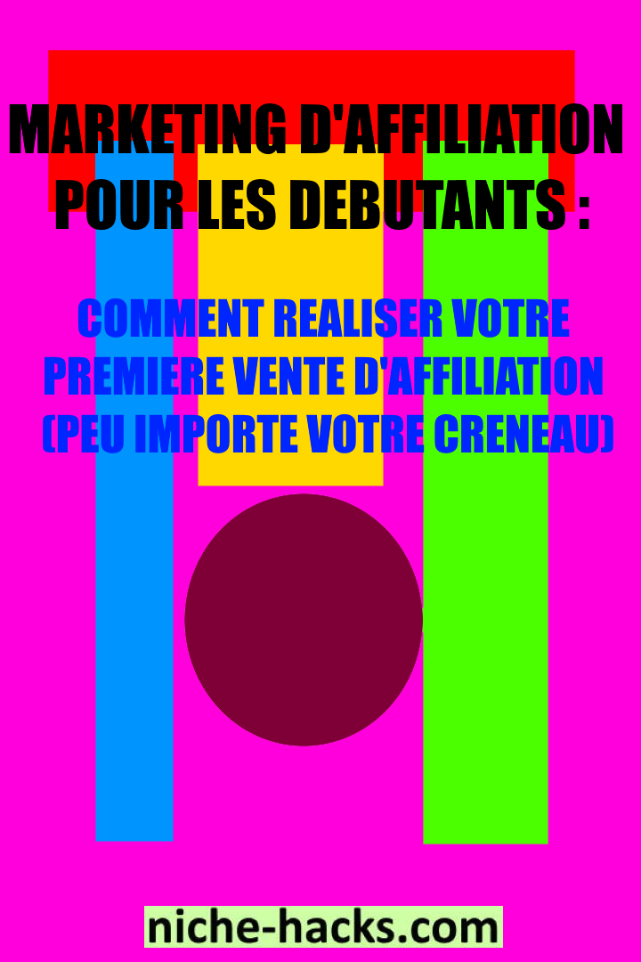 Marketing d'affiliation pour les débutants : comment réaliser votre première vente d'affiliation (peu importe votre créneau)