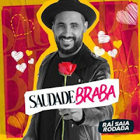 Baixar CD Saudade Braba - Raí Saia Rodada (2020) Grátis