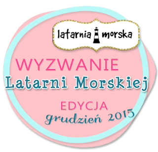 http://inspiracje.scrap.com.pl/nowe-wyzwania/wyzwanie-latarni-morskiejedycja-grudzien-2015/