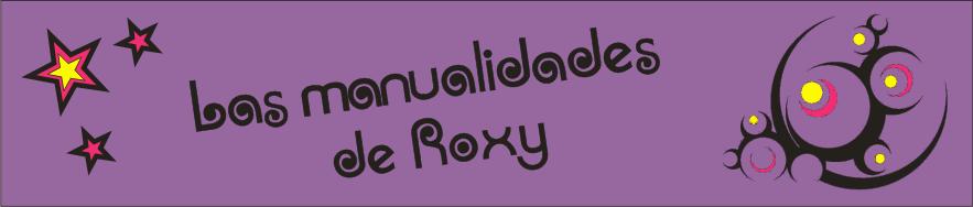 Las manualidades de roxy