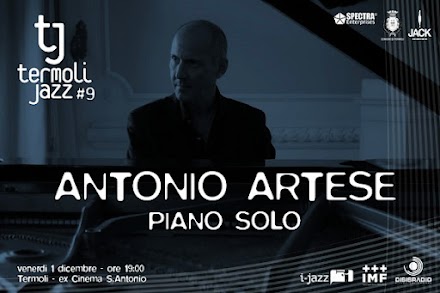 Antonio Artese – “Piano Solo” per Termoli Jazz