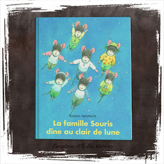 La famille Souris dine au clair de lune, livre pour enfant sur l'été pour aller dormir, de Kazuo Iwamura, Editions Ecole des Loisirs