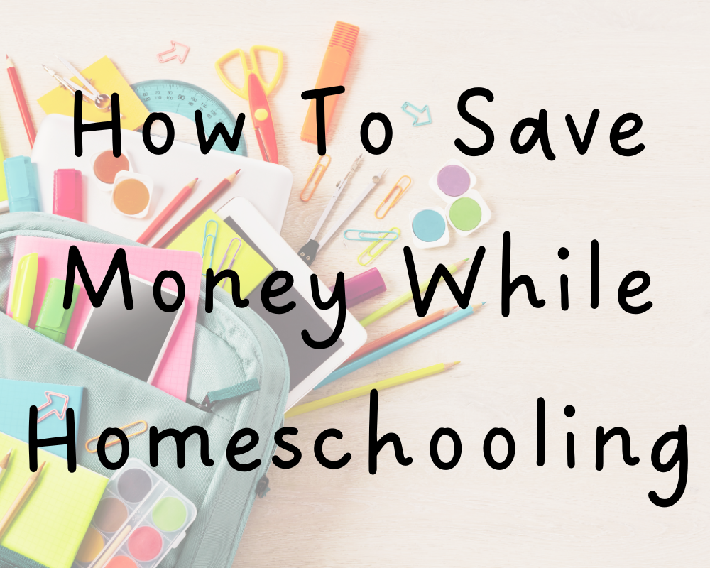 How To Save Money While Homeschooling