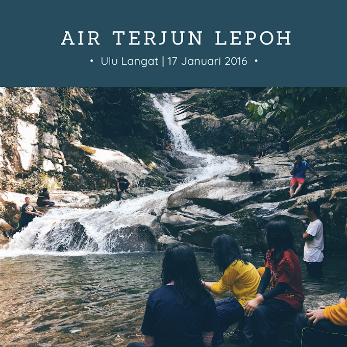 Menyegarkan Badan Di Air Terjun Lopo / Lepoh, Hulu Langat