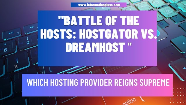 Battle of the Hosts: HostGator vs. DreamHost - Which Hosting Provider Reigns Supreme