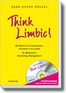 Think Limbic! Die Macht des Unbewussten verstehen und nutzen für Motivation, Marketing, Management. Mit Audio-CD
