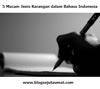 5-Macam-Jenis-Karangan-dalam-Bahasa-Indonesia