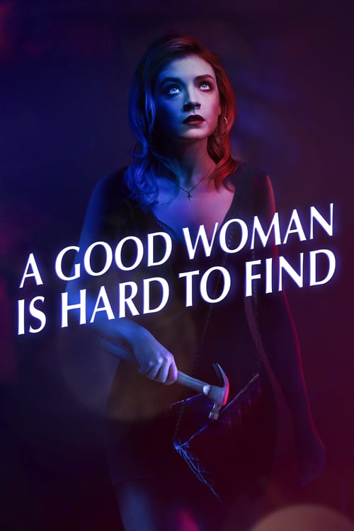 A Good Woman Is Hard to Find 2019 Film Completo In Italiano Gratis