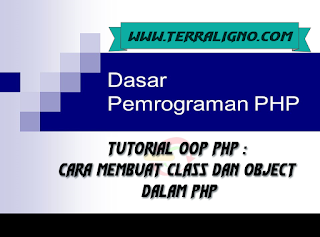 Tutorial OOP PHP : Cara Membuat Class dan Object dalam PHP