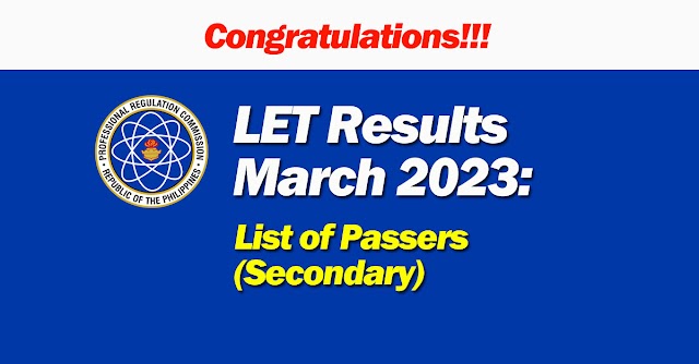 LET Results - March 2023: List of Passers (Secondary)