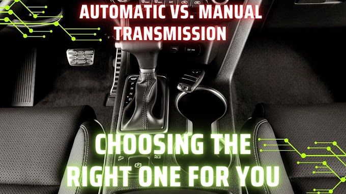 Automatic Vs Manual Transmission: Choosing The Right One For You