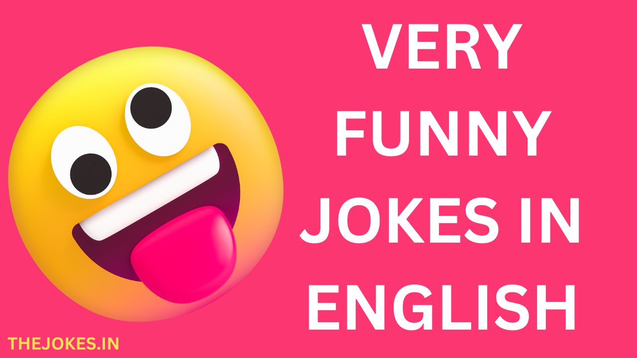 Very Funny Jokes That Will Have You in Tears of Laughter