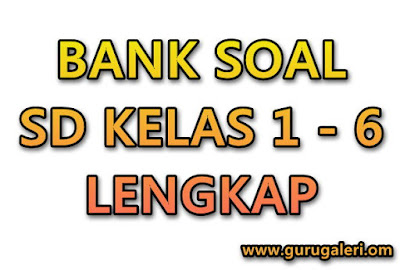 Bank Soal SD Lengkap