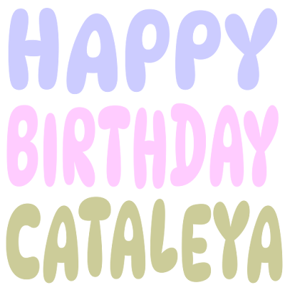 Happy Birthday Cataleya (Sticker)