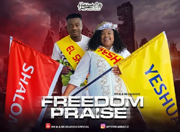 Mr. M & Revelation - Freedom Praise MP3 DOWNLOAD