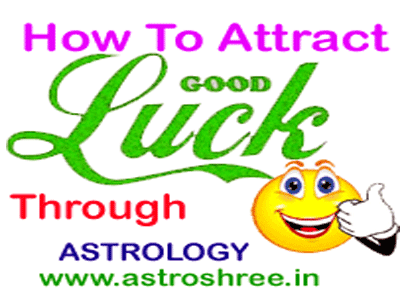 How To Attract Good Luck Through Astrology ?