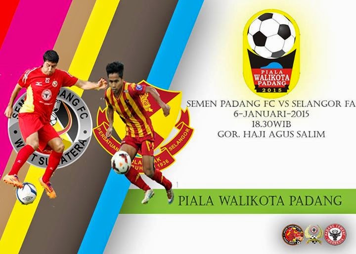 Semen Padang vs Selangor FA Piala Walikota Padang