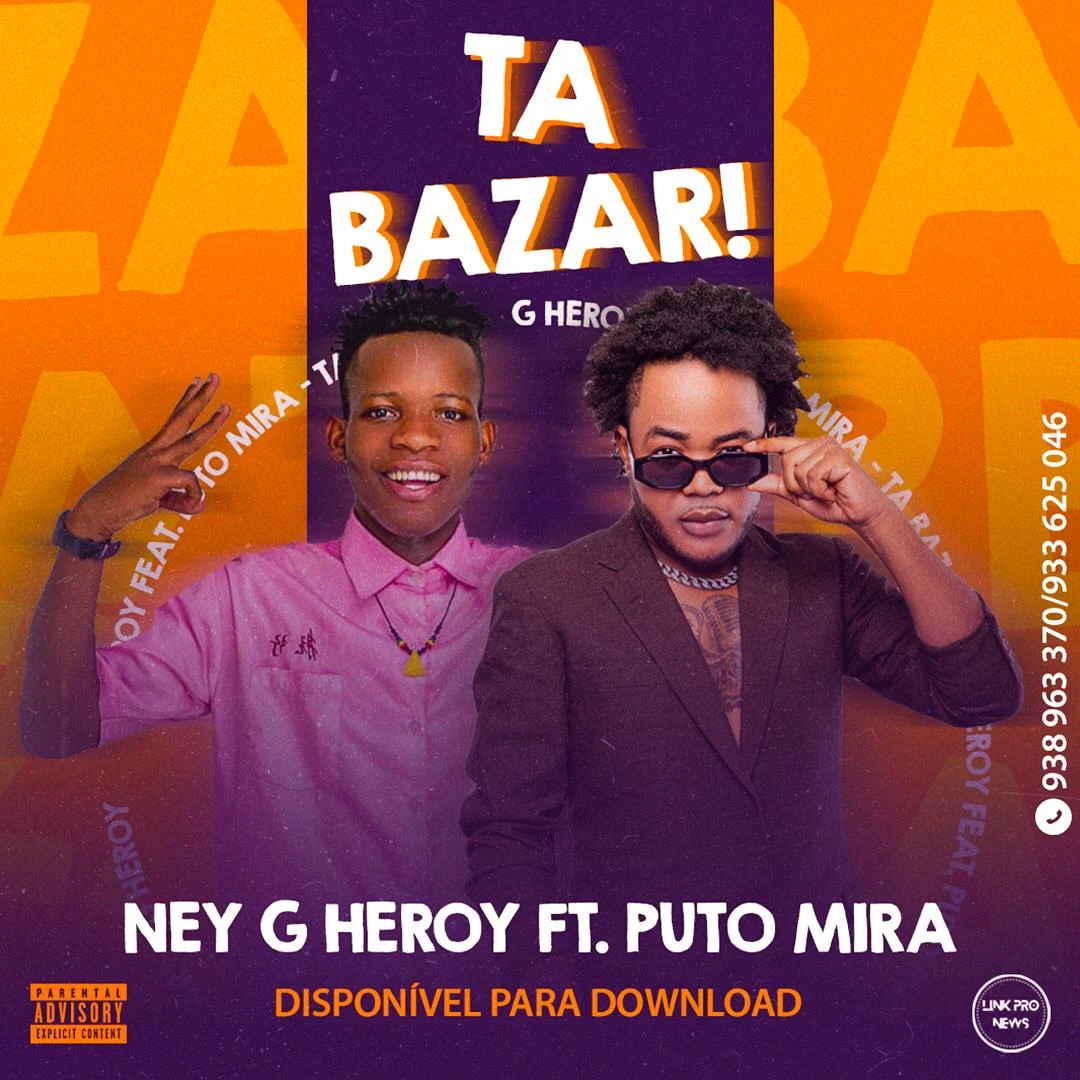 Ney G Heroy Feat. Puto Mira - Tá Bazar