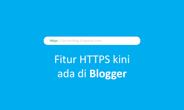 Sekarang Fitur HTTPS sudah bisa anda coba di blogger