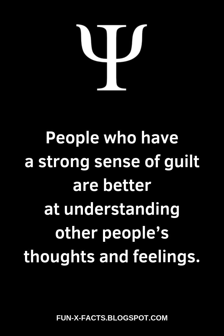 People who have a strong sense of guilt are better at understanding other people’s thoughts and feelings.