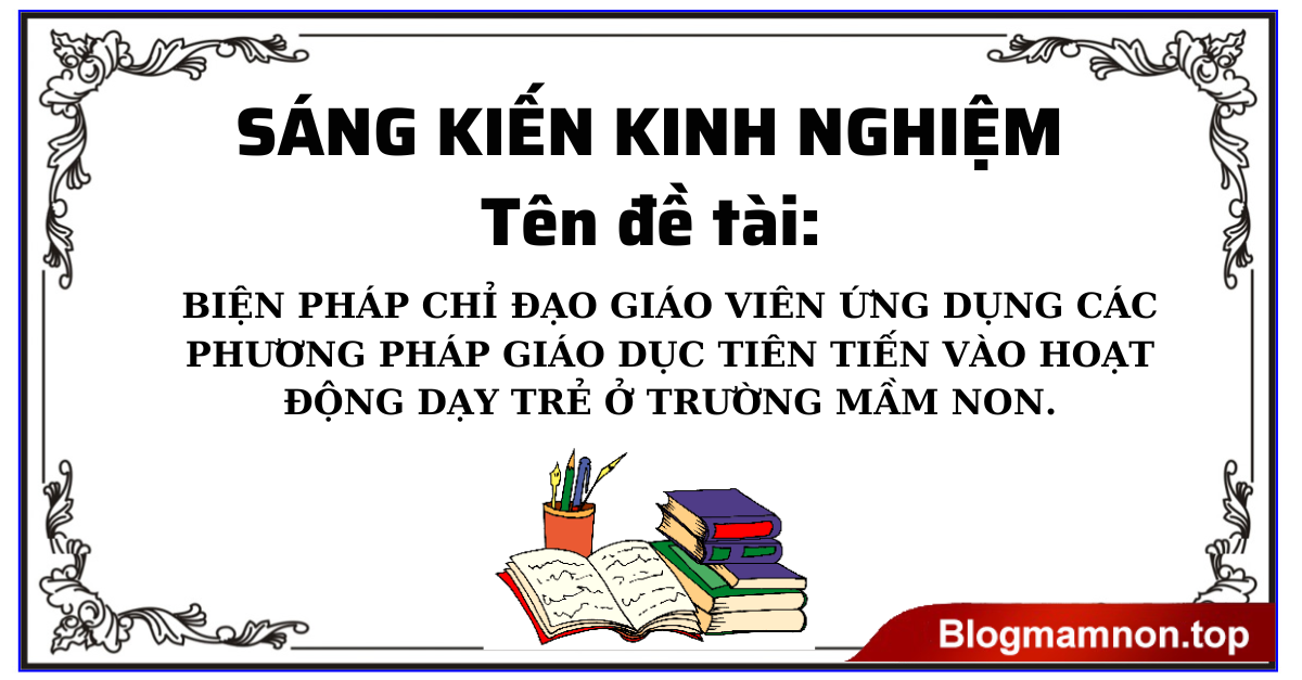 Phương pháp giáo dục tiên tiến dạy trẻ ở trường mầm non