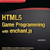 HTML5 GameDev with EnChant.js