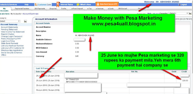 25 June 2016 ko mujhe Pesa marketing pvt ltd se 320 rupees ka payment mil chuka hai-see my internet banking screenshot