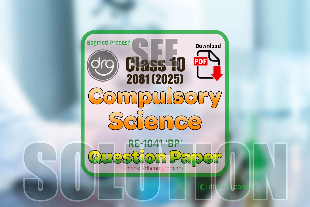 SEE-2081-2025-Compulsory-Science-Question-Paper-Solution-Bagmati-Province