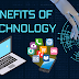 BENEFITS OF TECHNOLOGY