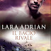 Anteprima 27 giugno: "Il bacio rivale" di Lara Adrian