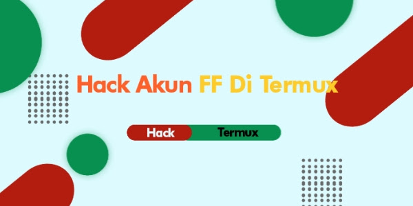 Hack Akun Free Fire Dengan Termux Update