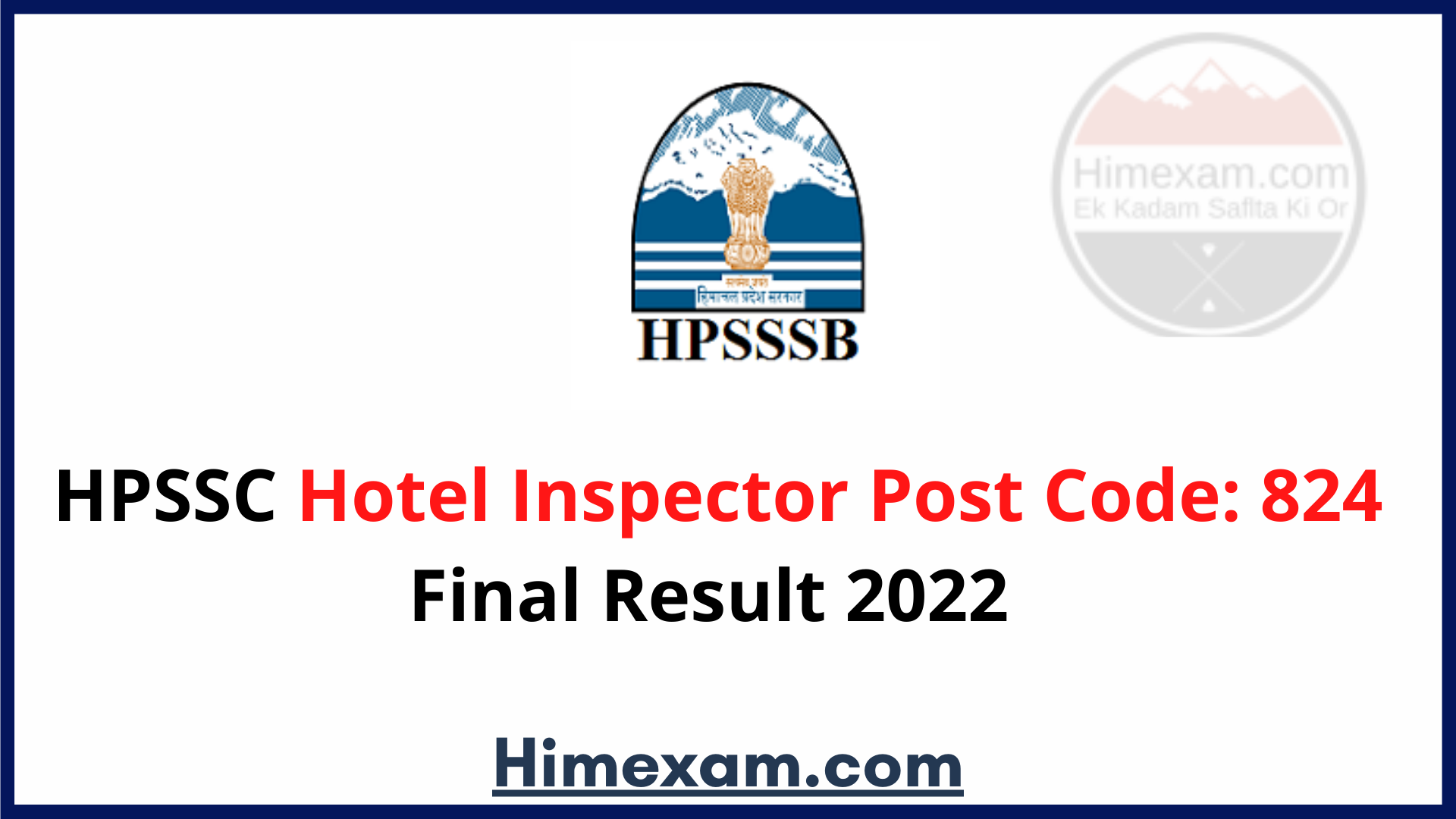 HPSSC Hotel  Inspector Post Code: 824 Final Result 2022