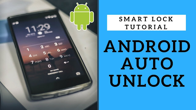 Set up your Android device for automatic unlock.