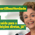 Dilma: "A única saída para a crise é eleições diretas, já!"