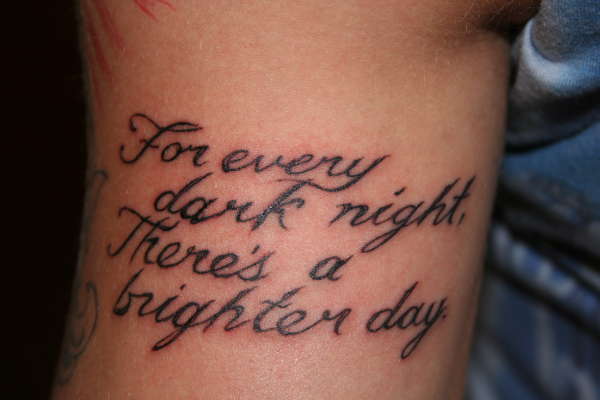 Quote Tattoo Ideas It's usually considered an unsatisfactory plan to search