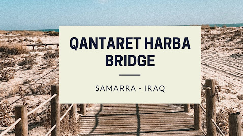 Qantaret Harba Bridge - samarra - iraq