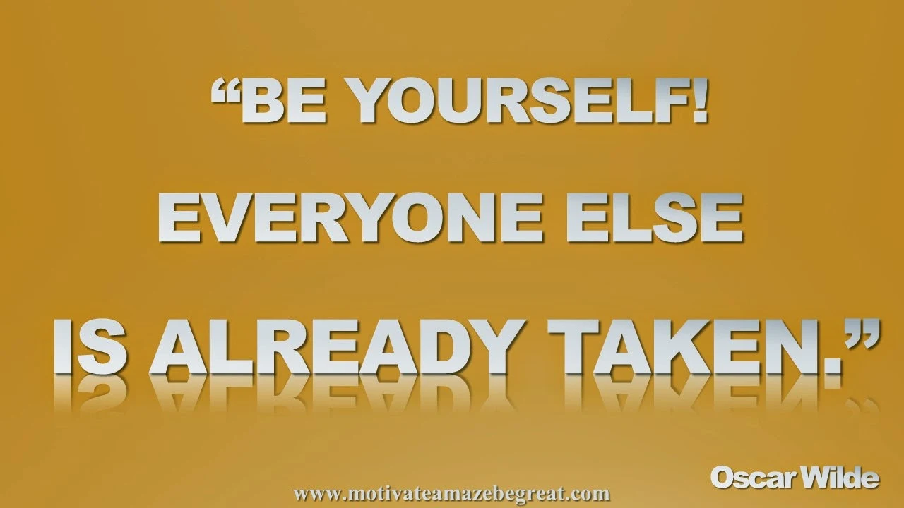 Featured in our Inspirational Picture Quotes To Achieve Success in Life: Be yourself! Everyone else is already taken. - Oscar Wilde