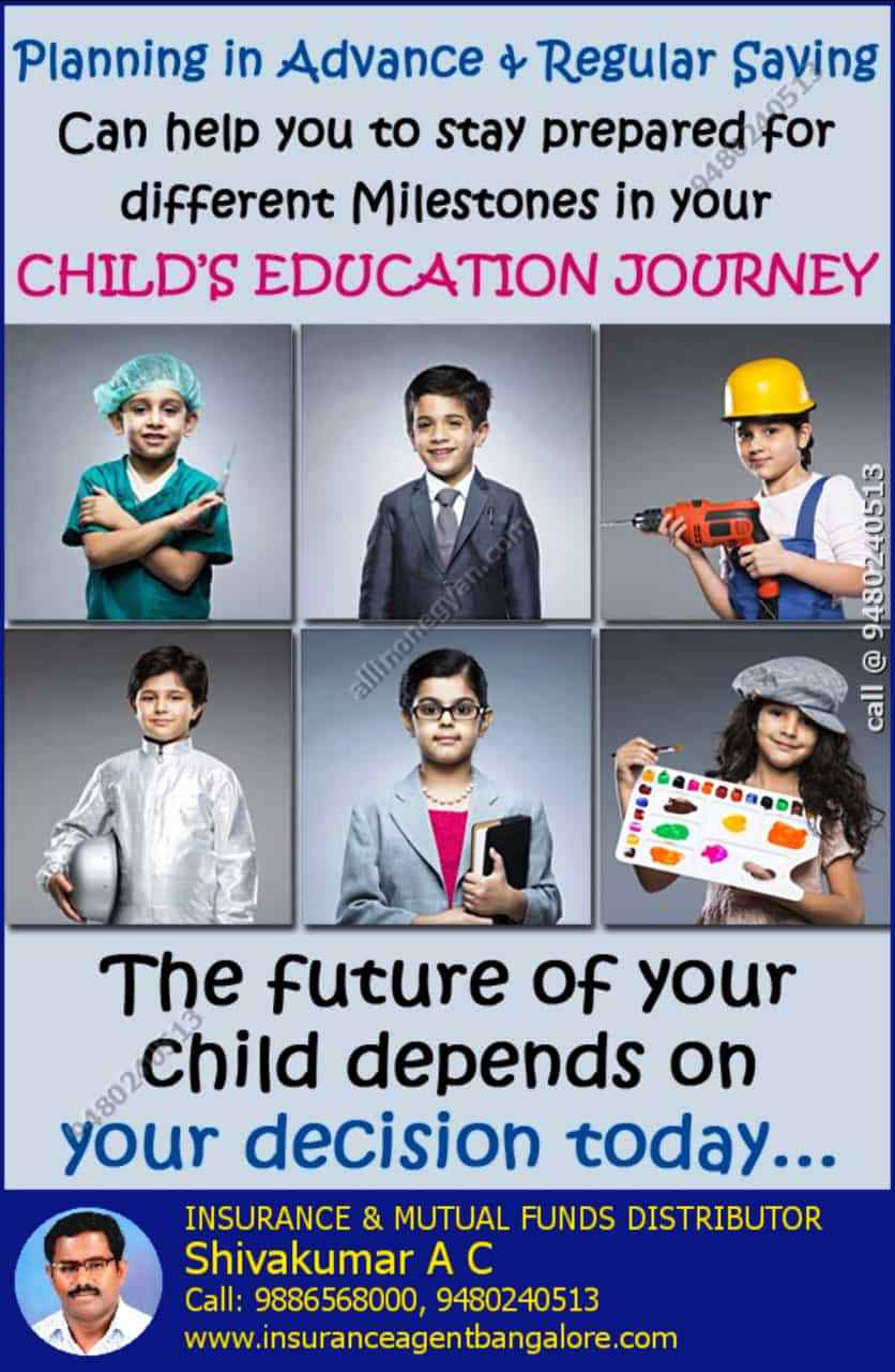 Child education planning in advance, child education plan, shivakumar lic, lic agent banglaore