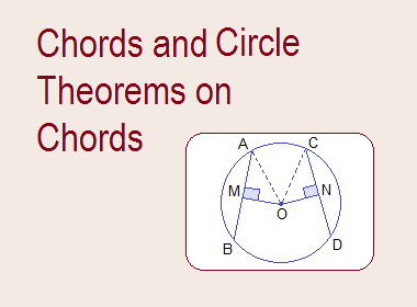 Chords and Circle Theorems on Chords