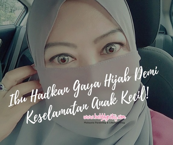 IBU HADKAN GAYA HIJAB DEMI KESELAMATAN ANAK KECIL!