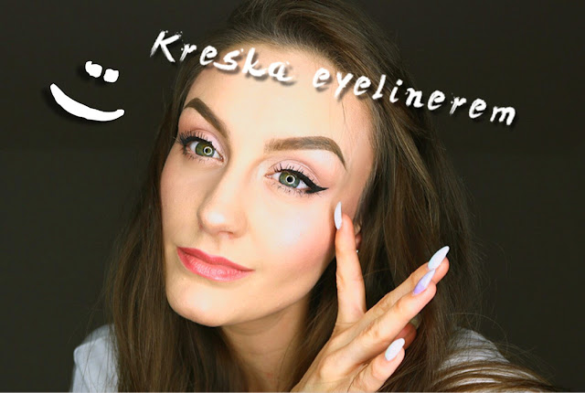 Jak maluję kreskę eyelinerem? Moja codzienna kreska - makeup