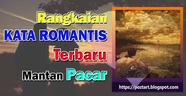 Rangkaian Kata Romantis Terbaru