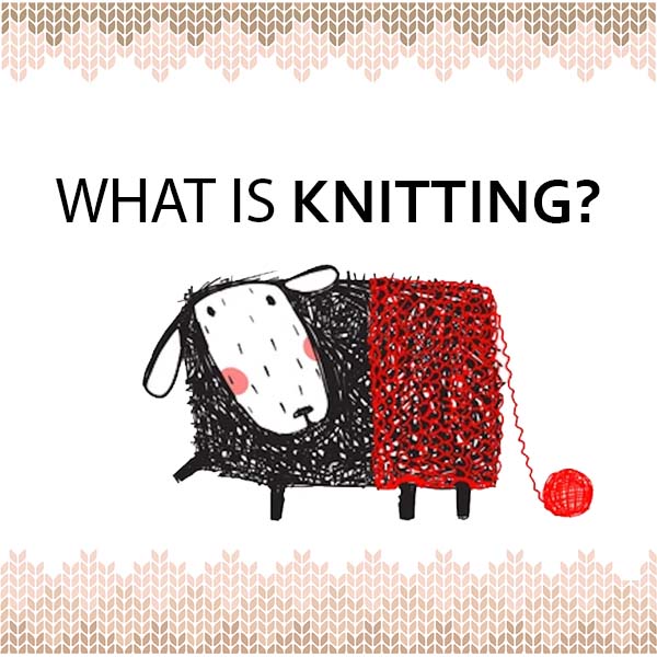 what is knitting?