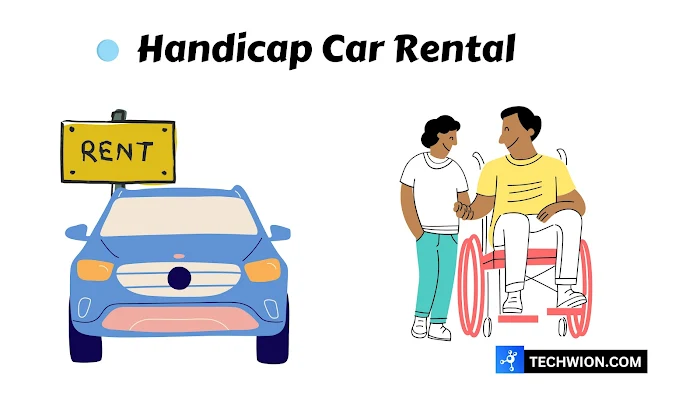 Handicap Car Rental: 10 Things to Keep in Mind When Renting a Car (2024)