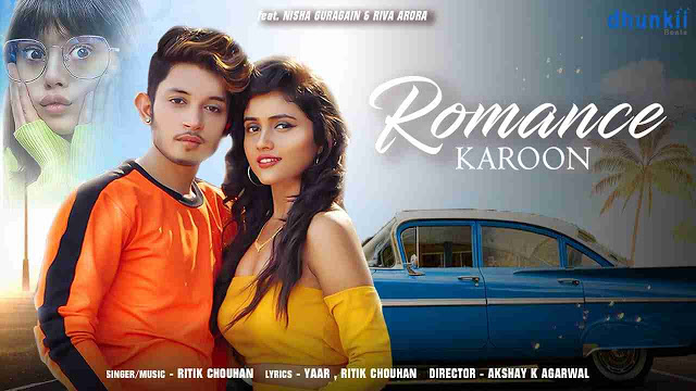 Romance Karoon Song Lyrics in Hindi I RITIK CHOUHAN I Getthelyrics