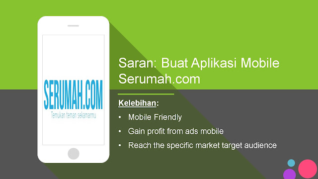 Saran: Buat aplikasi serumah.com untuk smartphone