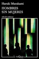 Ranking Mensual. Los 12 libros más vendidos. Número 11: Hombres sin mujeres, de Haruki Murakami.